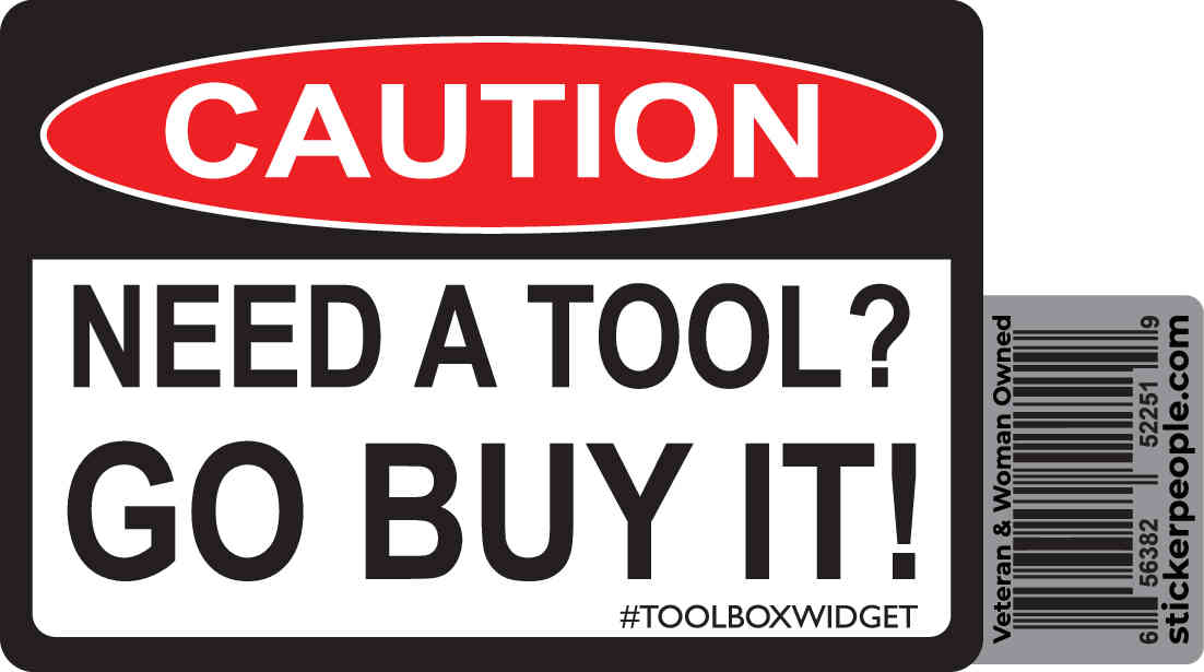 Caution! Need a Tool? Go Buy it! - ToolBox Widget UK