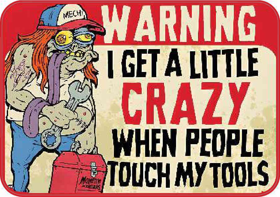 Crazy When People Touch My Tools - ToolBox Widget UK